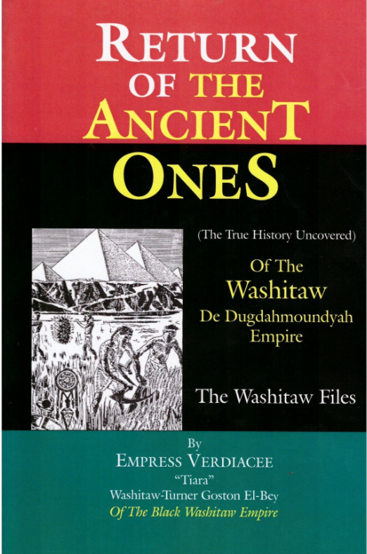 Return of the ancient ones: (the true history uncovered) of the Washitaw de Dugdahmoundyah Empire