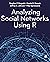 Analyzing Social Networks Using R