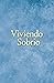 Viviendo Sobrio: Métodos pr...