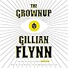 The Grownup by Gillian Flynn
