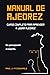 Manual de ajedrez: Curso completo para aprender a jugar ajedrez: de principiante a experto (Spanish Edition)