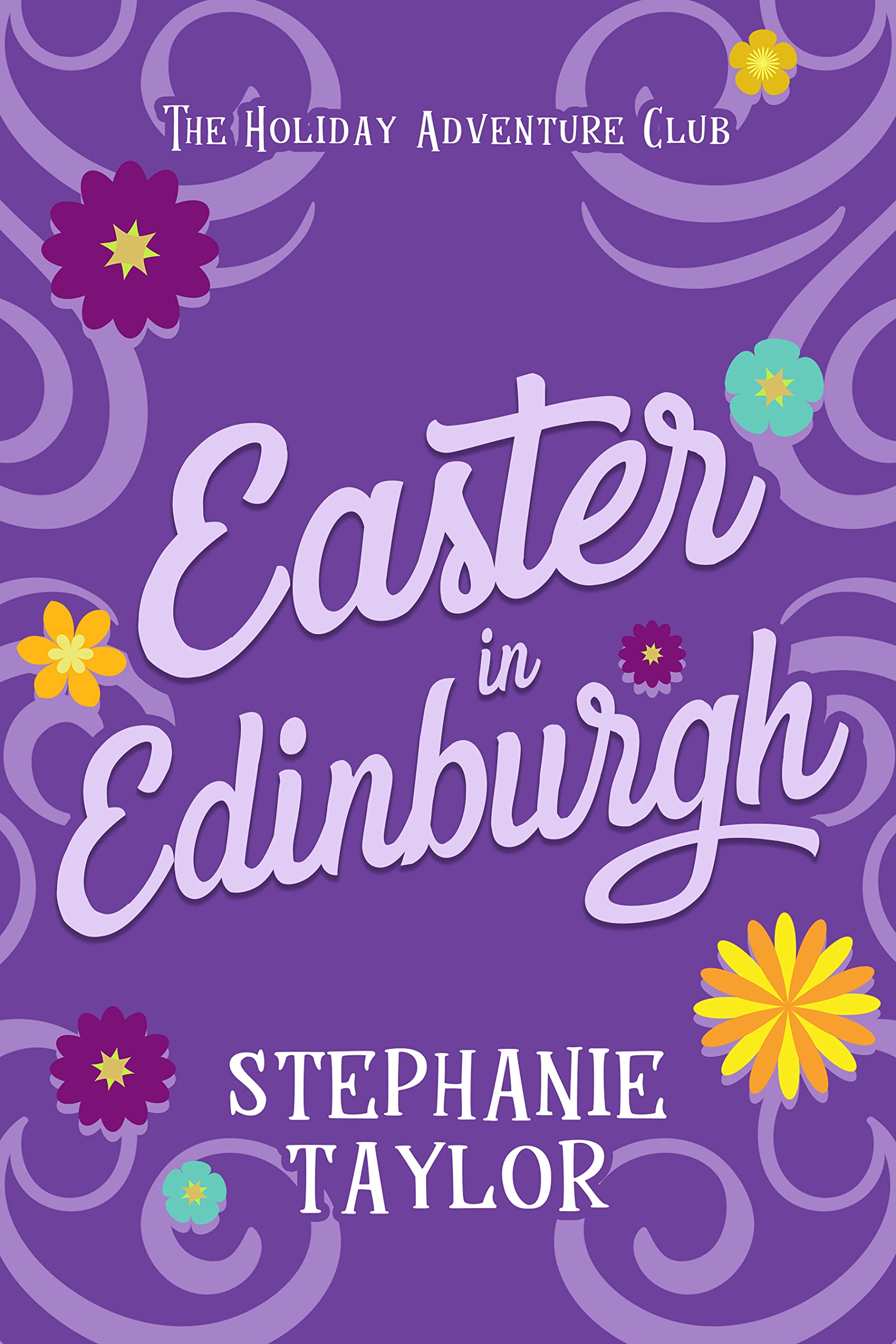 Easter in Edinburgh (The Holiday Adventure Club #3)