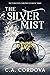 The Silver Mist: A Young Ad...