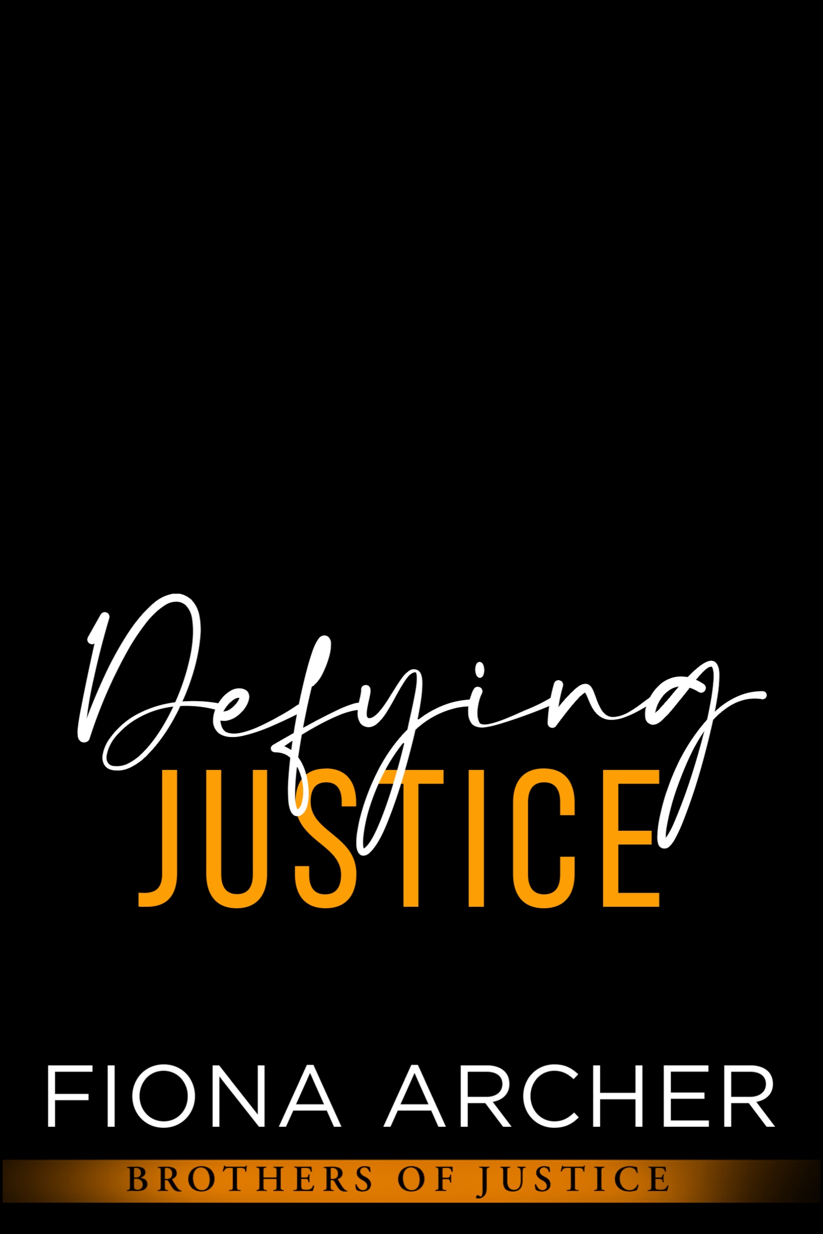 Defying Justice (Brothers of Justice, #4)
