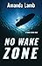 No Wake Zone (A Maddie Arne...