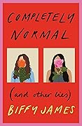 Completely Normal (and other lies)