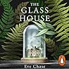 The Glass House by Eve  Chase