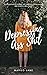 Depressing Ass Shit: a collection of poems that started out as a joke and is now a real thing