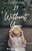 29 Without You: a collection of poems and essays (mostly) chronicling my 28th trip around the sun