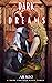 Dark Dreams (Dark #3)
