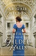 Within These Gilded Halls (Regency Mysteries, #5)