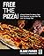 Free The Pizza by Blaine Parker