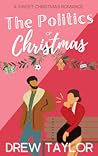 The Politics of Christmas by Drew  Taylor