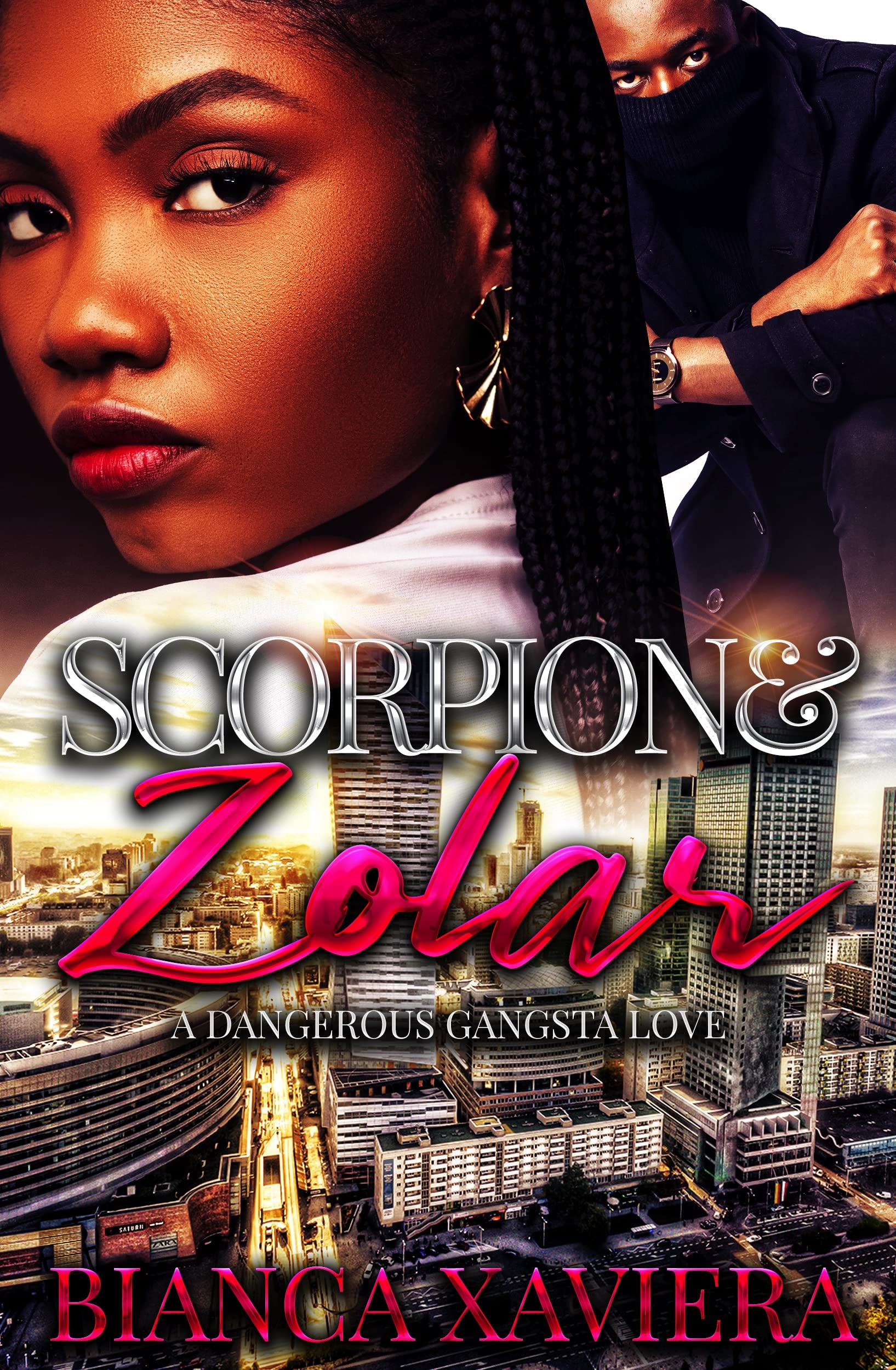 Scorpion & Zolar: A Dangerous Gangsta Love (Kindle Edition)