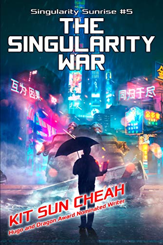 The Singularity War (Singularity Sunrise #3)