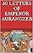 50 Letters of Emperor Auran...