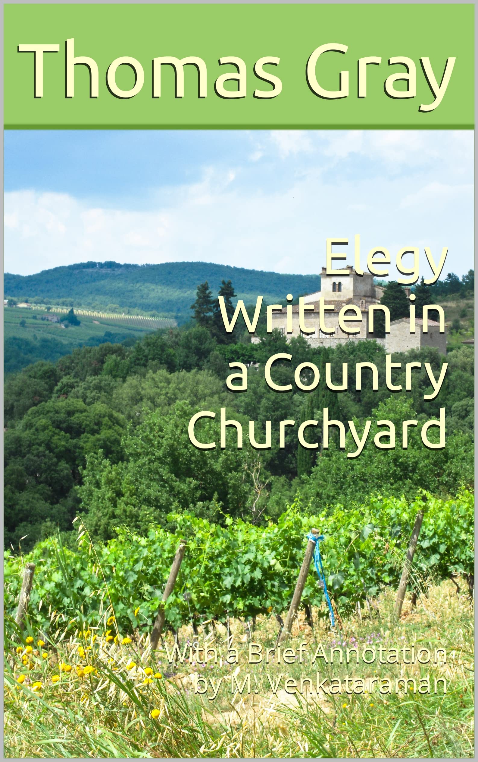 Elegy Written in a Country Churchyard: With a Brief Annotation by M. Venkataraman