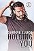 Holding You (The Rossi Family #2)