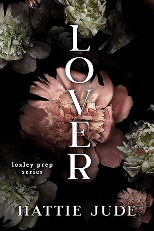 Lover (Loxley Prep Book 3)