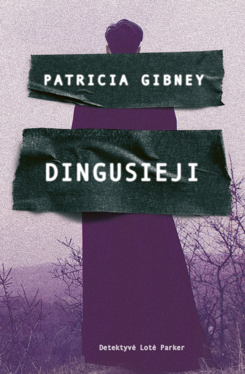 Dingusieji (Lotė Parker, #1)