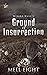 Ground of Insurrection