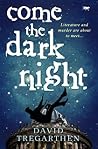 Come the Dark Night
