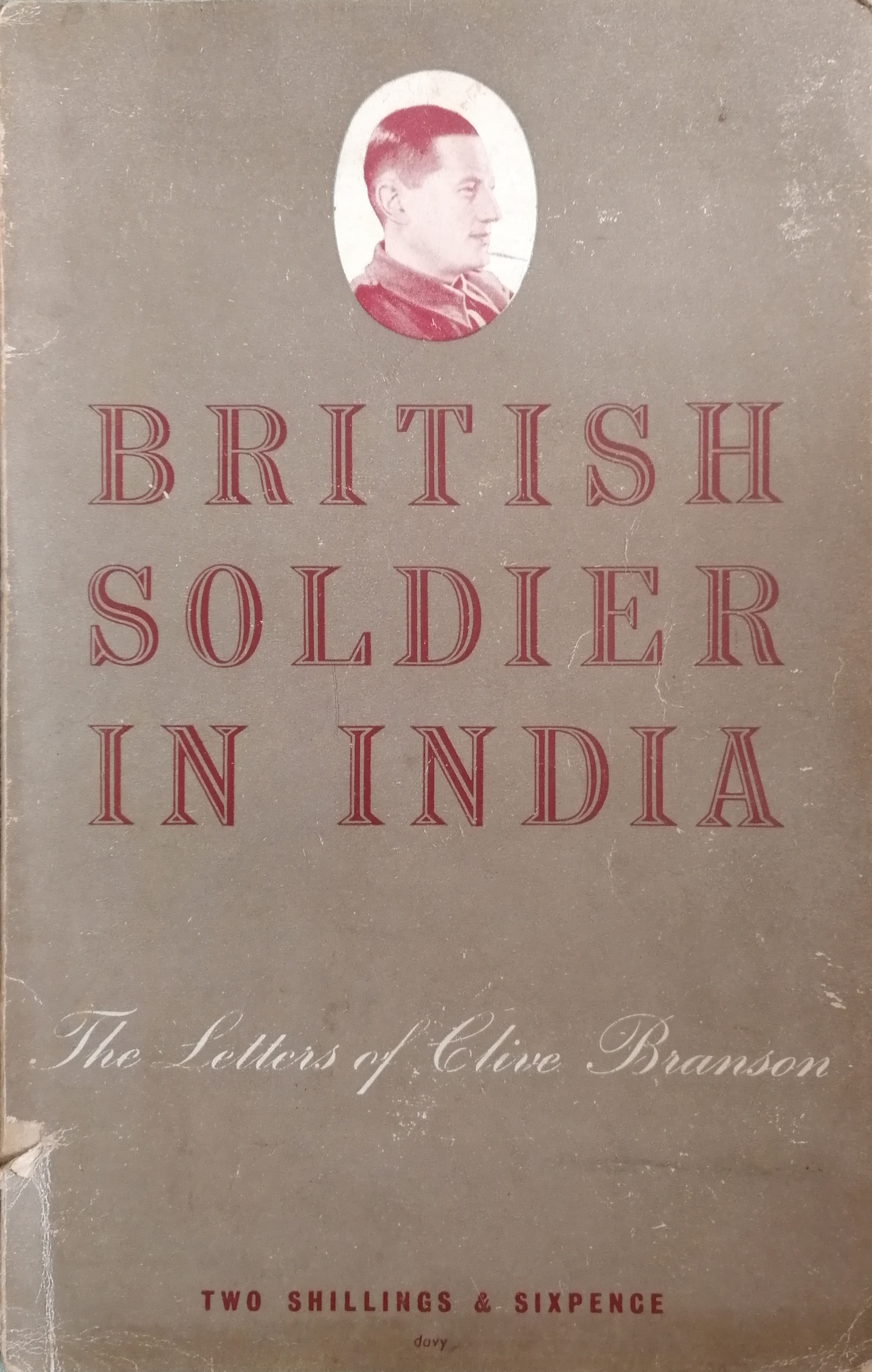 British Soldier in India: The Letters of Clive Branson