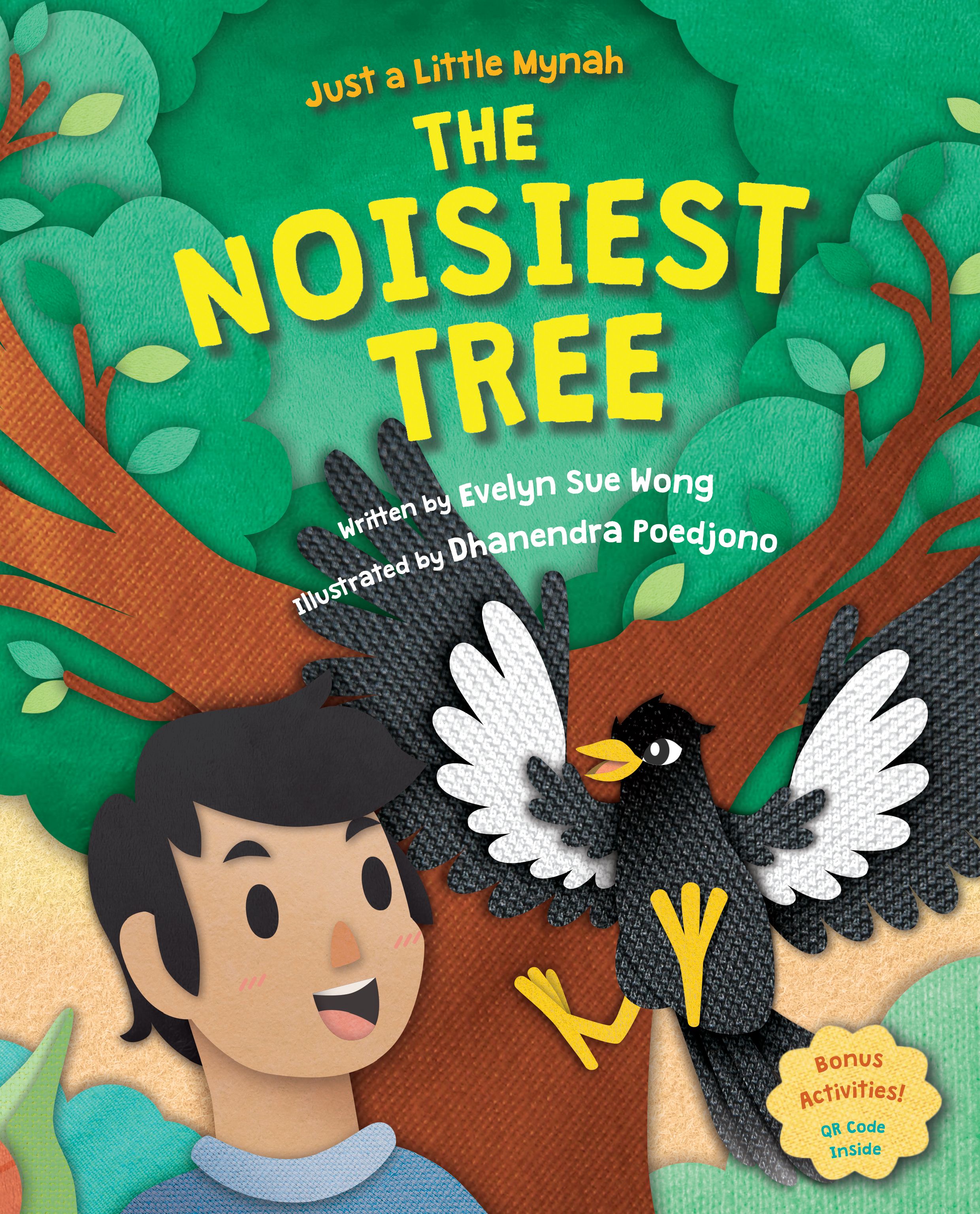 Just a Little Mynah: The Noisiest Tree (Just a Little Mynah: #3)