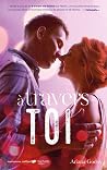 A travers toi