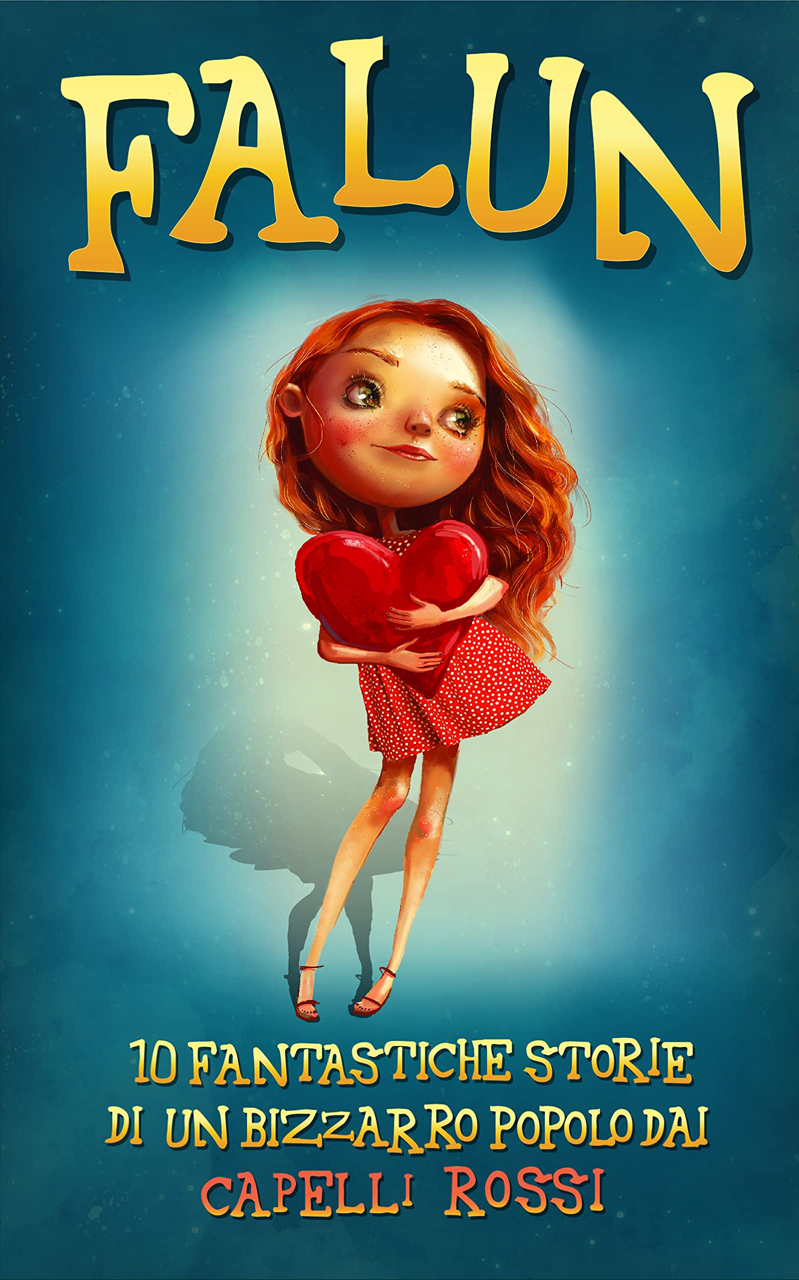 Falun: 10 Fantastiche Storie di un Bizzarro Popolo dai Capelli Rossi | Libro per Bambini e Bambine (Italian Edition)
