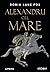 Alexandru cel Mare by Robin Lane Fox