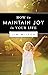 How to Maintain Joy in Your Life