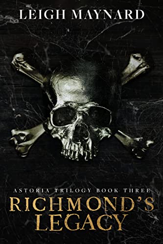 Richmond's Legacy (Astoria Trilogy #3)