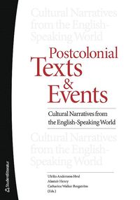Postcolonial Texts & Events: Cultural Narratives from the English-Speaking World (Paperback)