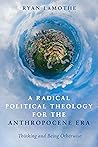 A Radical Politic...