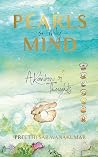 Pearls of My Mind: A Rainbow of Thoughts. Pearls of My Mind: A Rainbow of Thoughts.