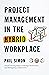 Project Management in the Hybrid Workplace