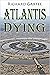 Atlantis Dying