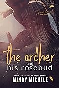 The Archer and His Rosebud
