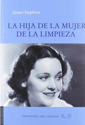 Portada de La Hija De La Mujer De La Limpieza, de James Stephens