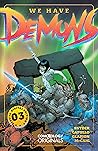 We Have Demons #3...