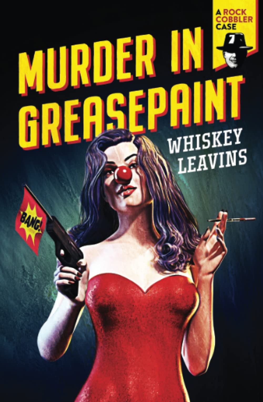 Murder in Greasepaint: A Rock Cobbler Case