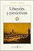 Liberales Y Románticos