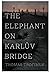 The Elephant on Karlův Bridge