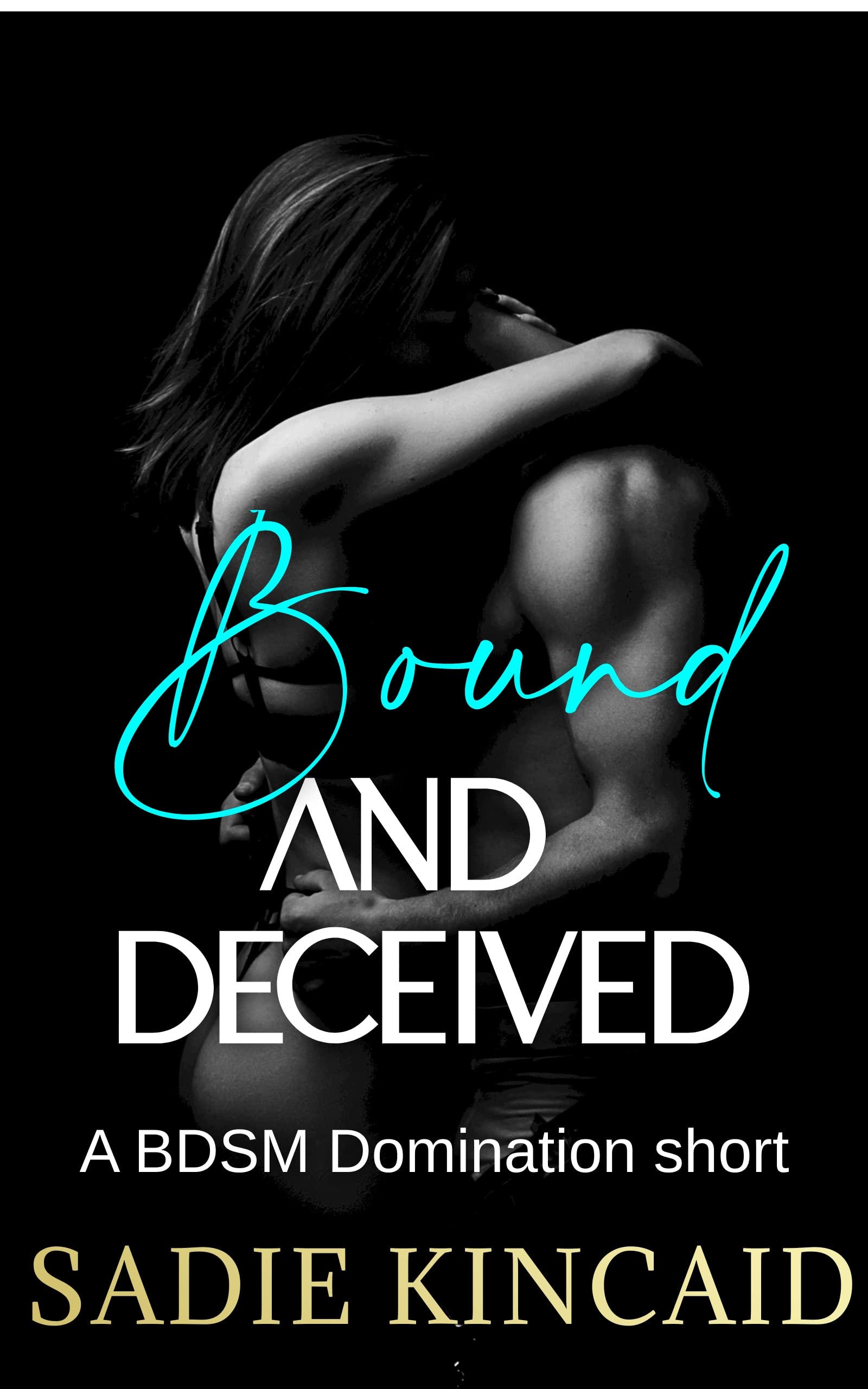 Bound and Deceived (Bound and Broken)