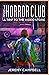 The Horror Club : A Trip To...
