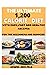 THE ULTIMATE 1,200 CALORIE DIET: THE COMPREHENSIVE CALORIE DIET COOKBOOK FOR THE BEGINNERS AND DIET WITH EASY,FAST AND HEALTHY RECIPES