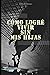 Cómo logré vivir sin mis hijas by Débora Weller