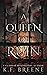 A Queen of Ruin (Deliciously Dark Fairytales)