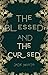 The Blessed and The Cursed